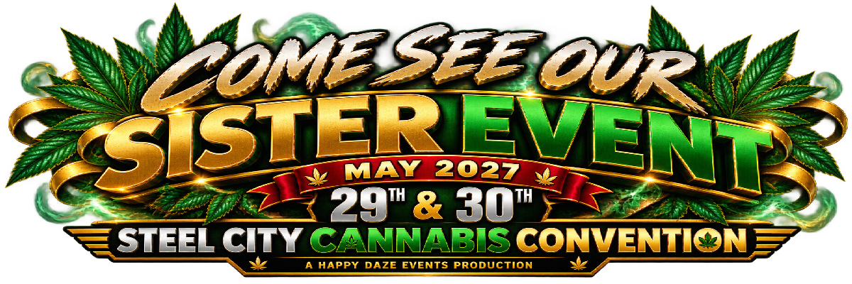 Come see our sister event, Steel City Cannabis Convention